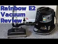 Rainbow E2 Black Water Vacuum cleaner Review - Is it worth it
