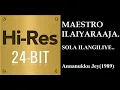 Download Lagu Sola Ilangiliye(24Bit Hires)I IAnnanukku Jey(1989) I I Ilaiyaraaja I I Malaysia Vasudevan I I Chitra