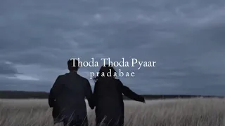 thoda thoda pyaar slowed reverb
