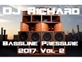 DJ Richard - Bassline Pressure 2017 Vol2 : 100 mins of Speed Garage \u0026 Bassline