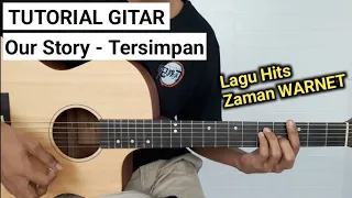 Download (TUTORIAL GITAR) TERSIMPAN - OUR STORY MP3