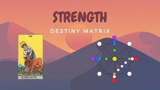 Strength 11 Arcana in Destiny Matrix