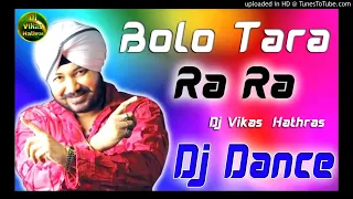 bolo tara ra ra dj vikas hathras dj song dance special mixing