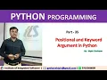 Part - 35 Positional And Keyword Argument in Python Hindi Language