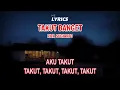 Download Lagu TAKUT BANGET - RITA SUGIARTO (LIRIK)