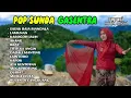 Download Lagu POP SUNDA GASENTRA - NANIH FULL ALBUM (SASAK RAJAMANDALA) TANPA IKLAN 2025