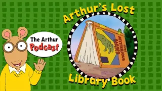 Lost Library Book S4E1 THE ARTHUR PODCAST