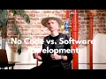 No Code vs Software Development - Which Is Best