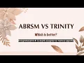 ABRSM VS TRINITY Which is better Differences pros cons between ABRSM Trinity Music Exam