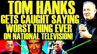 Tom Hanks GETS Caught SAYING WORST THING EVER On NATIONAL TELEVISION! & Gets Instant Backlash