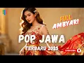 Full Album Pop Jawa Full Ambyar 2025 – Lagu Galau Loro Ati