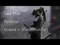Download Lagu Take That - Patience (slowed + Rain/Thunder)