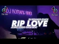 DJ RIP LOVE FAOUZIA JEDAG JEDUG SLOW BEAT VIRAL TIKTOK TERBARU 2022 DJ KOMANG RIMEX | DJ RIP LOVE