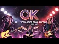 Lagu T2 – OK | Versi Cover Rock Energi