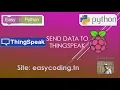 Easy Raspberry tutorial XX Send data to Thingspeak