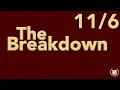 B B Breakdown November 6