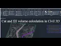 Cut and fill volume calculation in Civil 3D