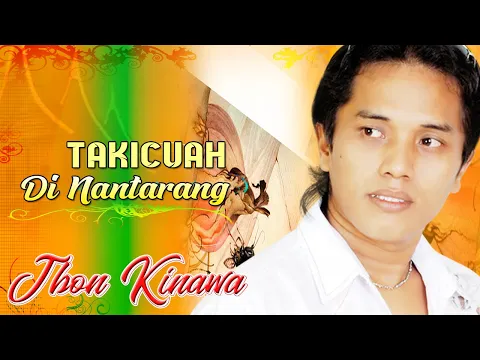 Download MP3 Pop Minang Jhon Kinawa - Takicuah Di Nan Tarang