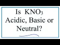 Is KNO3 acidic basic or neutral dissolved in water