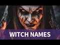 40 BEST Witch Names Great Ideas For Female Magicians
