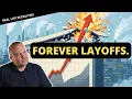 The Perpetual Layoff Machine The Rise Of Forever Layoffs