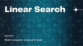 Linear Search - A levels Computer Science 9618