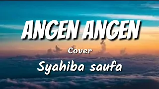 Download Syahiba Saufa - Angen angen (lirik) MP3