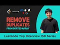Remove Duplicates from Sorted Array Leetcode 26 Top Interview 150 Series