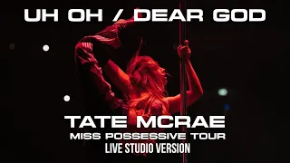 tate mcrae uh oh dear god the miss possessive tour live studio version 