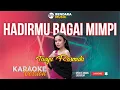 Download Lagu HADIRMU BAGAI MIMPI - TASYA ROSMALA - AGENG MUSIC (KARAOKE VERSION)