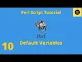 Default Variable in Perl - Perl Script Basics Tutorial