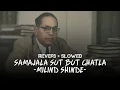 Download Lagu Samajala Sut But Ghatla Reverb+Slowed Lofi Song | Milind Shinde New Song | #itskunalcreation