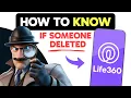 How to KNOW If Someone Deleted Life360 Step by Step