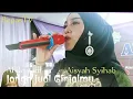 Download Lagu Ya Allah Begitu indah lagu ini .. Aisyah Syihab l Jangan Jual Ginjalmu Al Bantani gambus