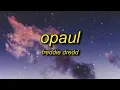 Freddie Dredd - Opaul (Lyrics) | love i know