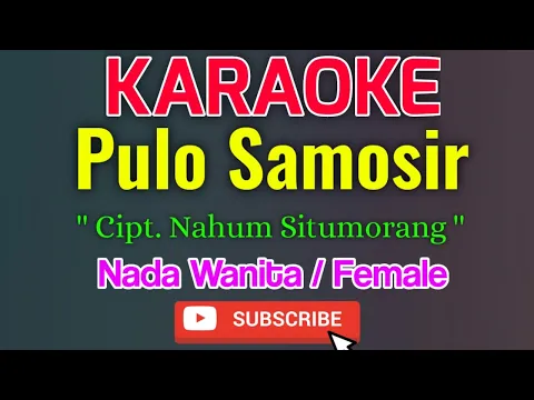 Download MP3 Pulo Samosir Karaoke Nada Cewe/Perempuan/Female || Cipt. Nahum Situmorang