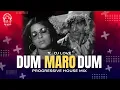 Lagu DUM MARO DUM PROGRESSIVE REMIX