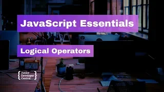 JavaScript Essentials Logical Operators