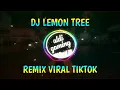 Download Lagu DJ LEMON TREE SLOW FULL BASS ANGKLUNG REMIX TIK TOK