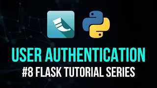 User Authentication - Flask Tutorial Series