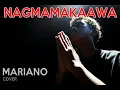 Download Lagu Mariano Cover | NAGMAMAKAAWA | SY Talent Entertainment
