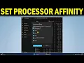How To set Processor Affinity for an application in Windows 11