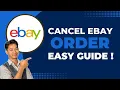 How to Cancel eBay Order Easy Steps