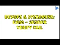 DevOps SysAdmins Exim - Sender Verify Fail 2 Solutions
