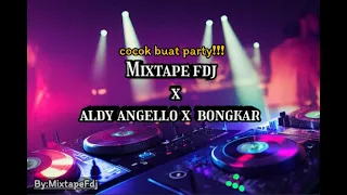 Download MIXTAPE FDJ - ALDY ANGELLO X BONGKAR MP3