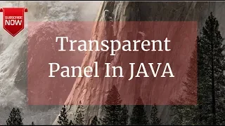 Lect 2 5 - Transparent Panel In Java Netbeans Amazing stuff for amazing GUI designs
