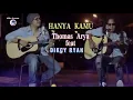 Download Lagu Lagu Terbaru Hanya Kamu || Dikcy Ryan Feat Thomas Arya SlowRock Minang