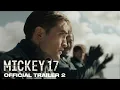 Download Lagu Mickey 17 | Official Trailer 2
