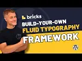 Bricks Build-Your-Own Fluid Typography Framework