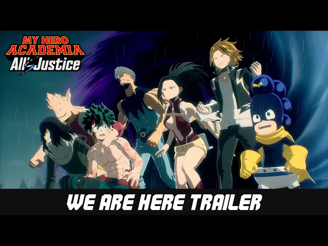 MY HERO ACADEMIA: All’s Justice | WE ARE HERE Trailer